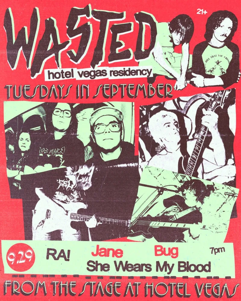 Flyer for WASTED, RA!, Bug, She Wears My Blood, and Jane at Hotel Vegas on September 29, 2026