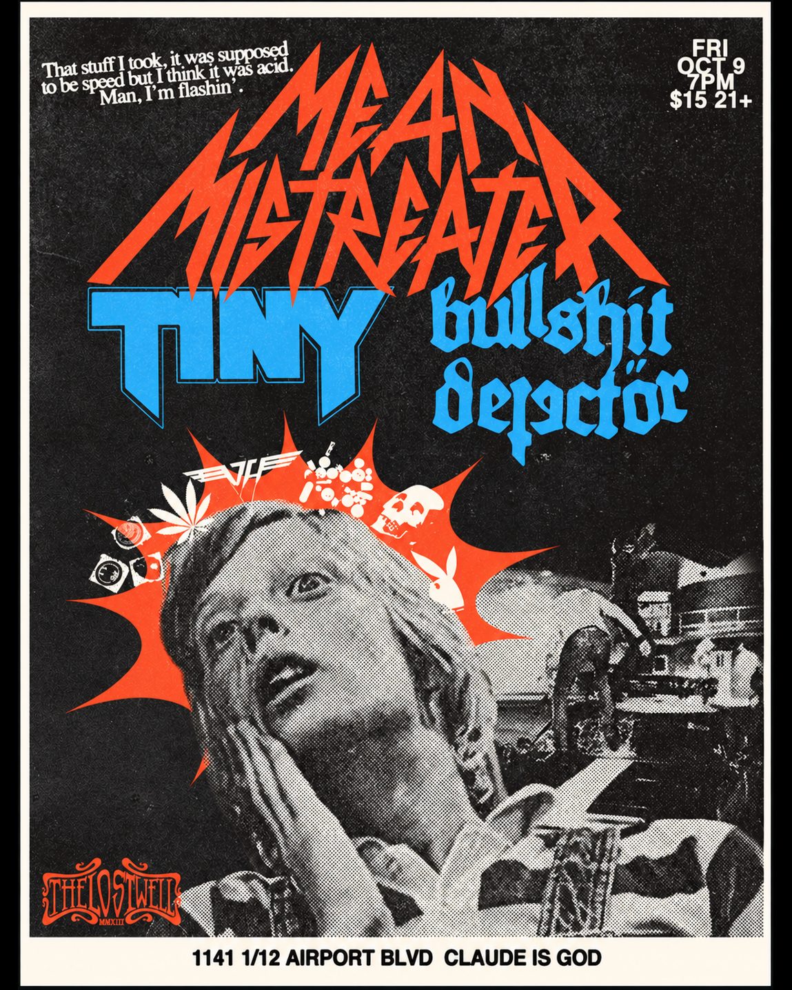 Mean Mistreater, Tiny, Bullshit Detector