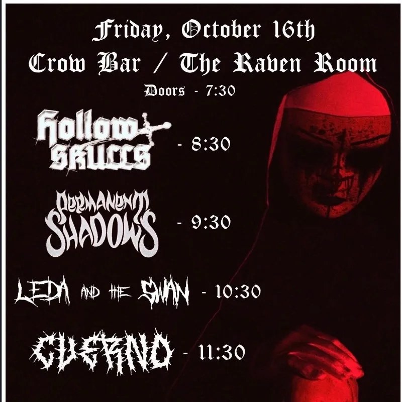 Flyer for Hollow Skulls, Permanent Shadows, Leda, the Swan, and Cuerno at The Raven Room on October 16, 2026