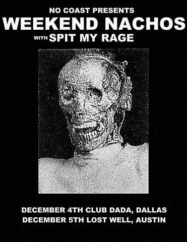 Flyer for the Weekend Nachos, Spit My Rage, Poacher show