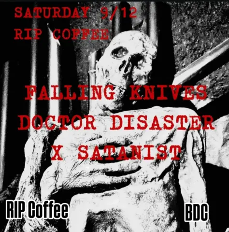 Falling Knives, Doctor Disaster, X Satanist