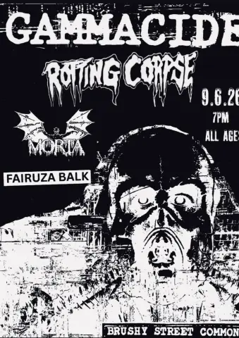 Rotting Flesh, Gammacide, ​Morta, Fairuza Balk