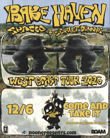 Flyer for BABE HAVEN at Come And Take It Live on December 6, 2026