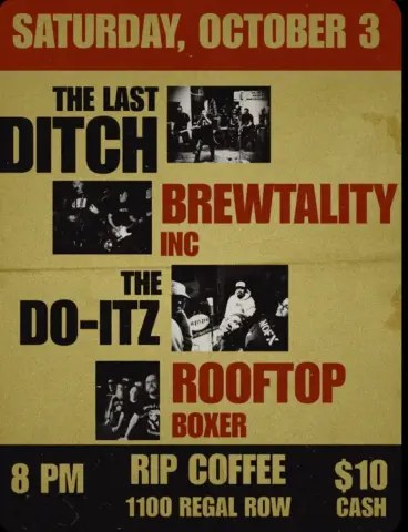 The Last Ditch, Brewtality Inc, The Do-Itz, Rooftop Boxer
