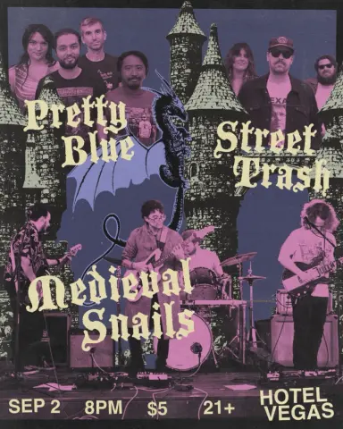 Flyer for Medieval Snails, Street Trash, Pretty Blue at Hotel Vegas on September 2, 2026