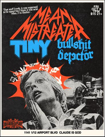 Mean Mistreater, Tiny, Bullshit Detector