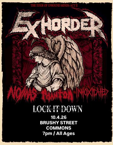 Flyer for The Tour of Unsound Minds: Act II featuring Exhorder with No/Más, Phantom, Intoxicated, and Lock It Down at Brushy Street Commons on October 4, 2026