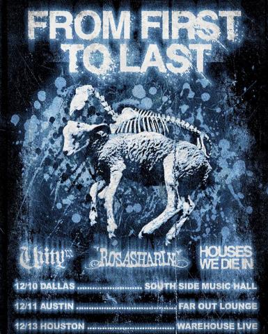 From First to Last, UnityTX, Rosasharn, Houses We Die